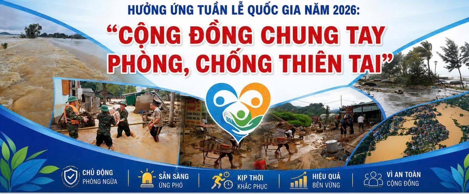 TUẦN LỄ QUỐC GIA PHÒNG, CHỐNG THIÊN TAI: CHỦ ĐỘNG ỨNG PHÓ – KHÔNG GIAN MẠNG AN TOÀN