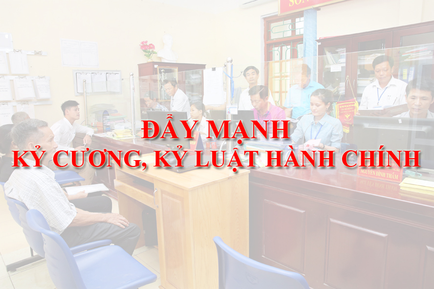 CÔNG VĂN VỀ VIỆC THỰC HIỆN SIẾT CHẶT KỶ LUẬT KỶ CƯƠNG HÀNH CHÍNH